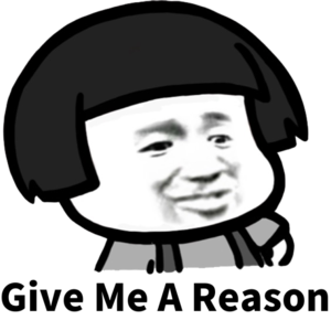 Give me a reason