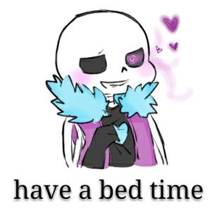  have a bed time