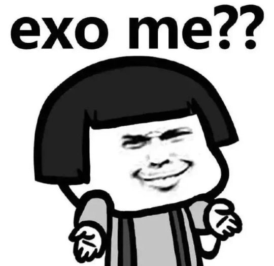 exo me？？（execuse me）