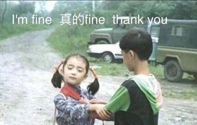 Ｉｍ　ｆｉｎｅ真的　ｆｉｎｅ　ｔｈａｎｋ　ｙｏｕ