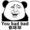 you bad bad，你坏坏