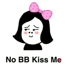 No bb Kiss me