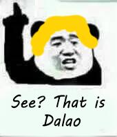 See? That is Dalao